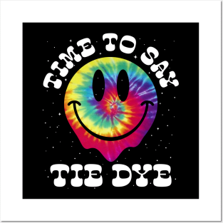 Funny pun Time to say Tie Dye Posters and Art